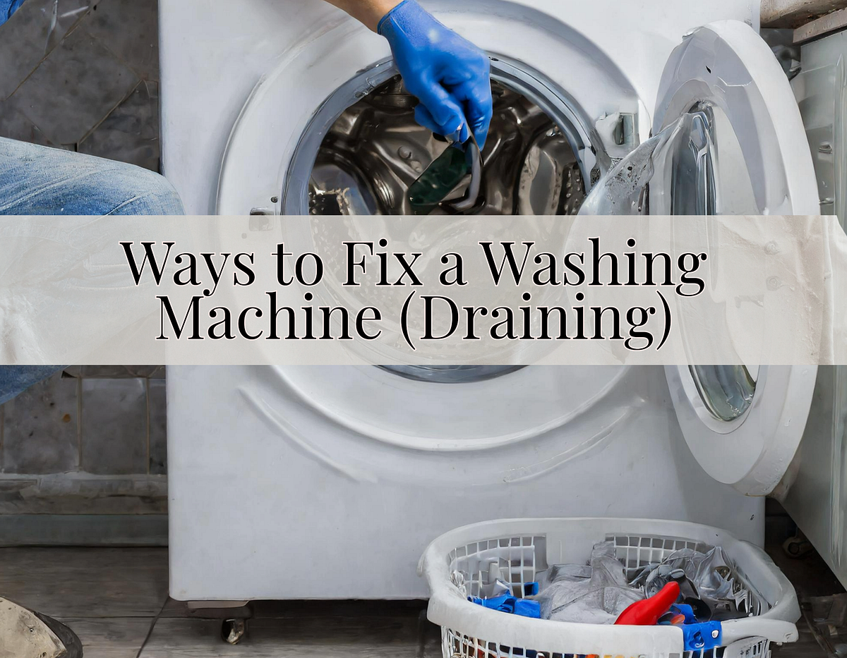 Ways to Fix a Washing Machine that is Not Draining by Abhay Dixit