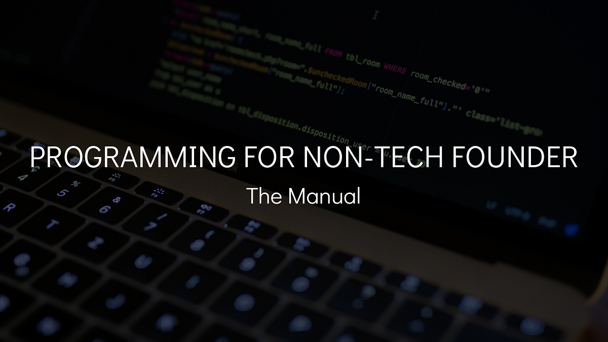 Programming for non-tech founder: the manual | by Timur Badretdinov ...
