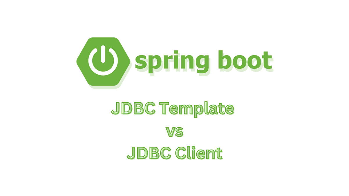 JDBC Client in Spring boot 3.2. Introduction by Chris Sathiya Medium