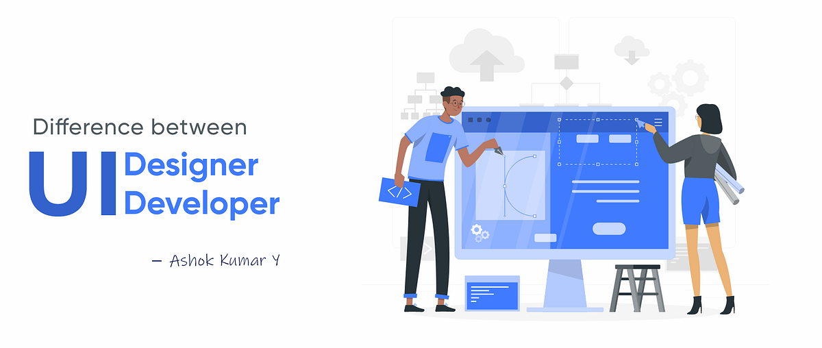 Difference between UX/UI Designer & Developer by Ashok kumar