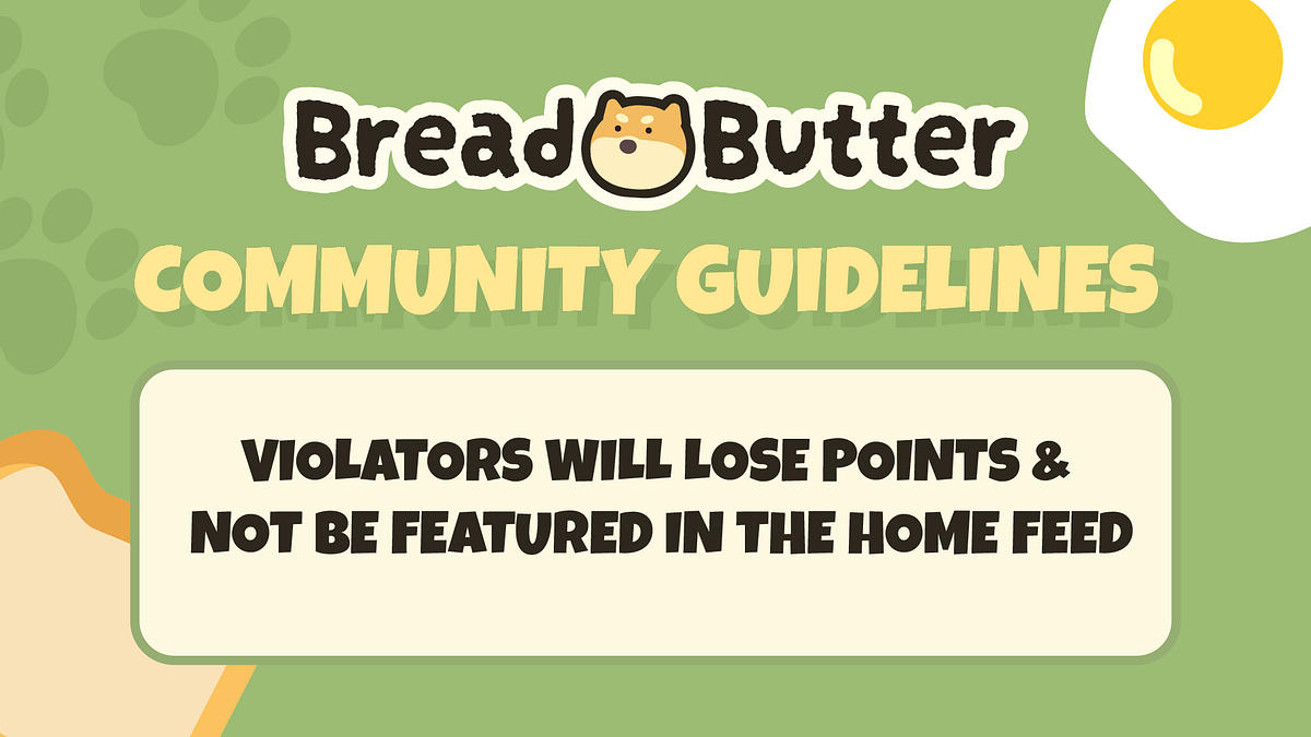 BreadnButter — Community Guidelines by BreadnButter Oct, 2024 Medium