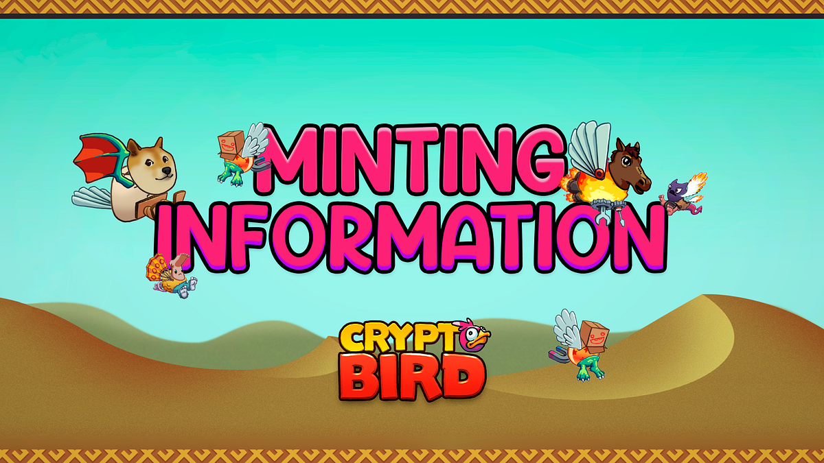 The Crypto Birds, prepare to take-off: Minting details | by Exeedme | Medium