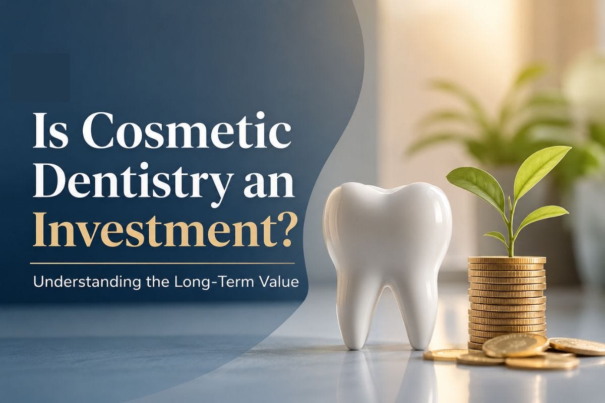 Is Cosmetic Dentistry an Investment? Understanding the Long-Term Value
