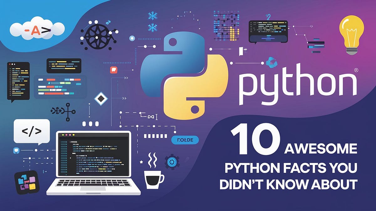10 Awesome Python Facts You Didn’t Know About | Stackademic