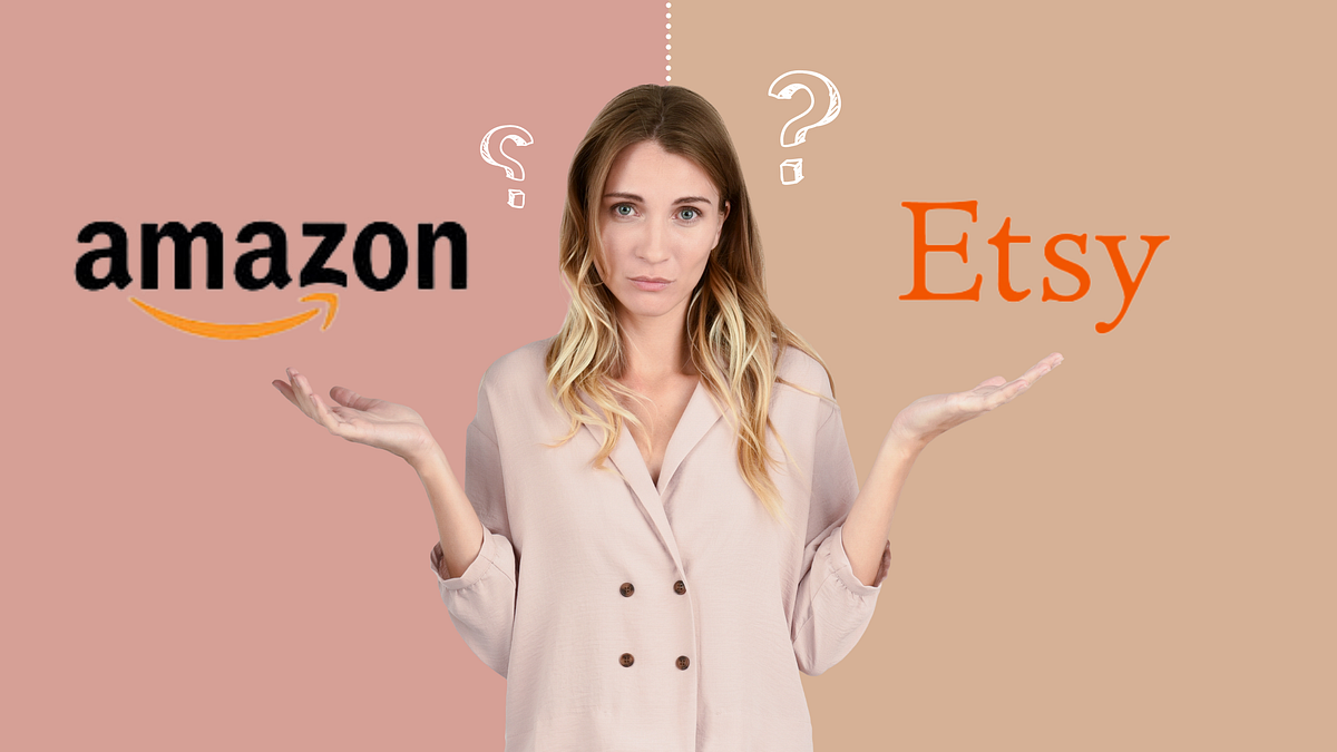 Amazon vs. Etsy Should You Sell On Amazon or Etsy? by Ömer Faruk