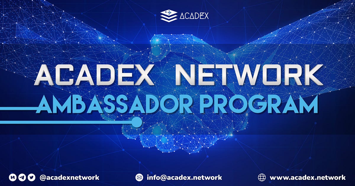 Acadex Network Ambassadors Program | by Acadex Network | Medium
