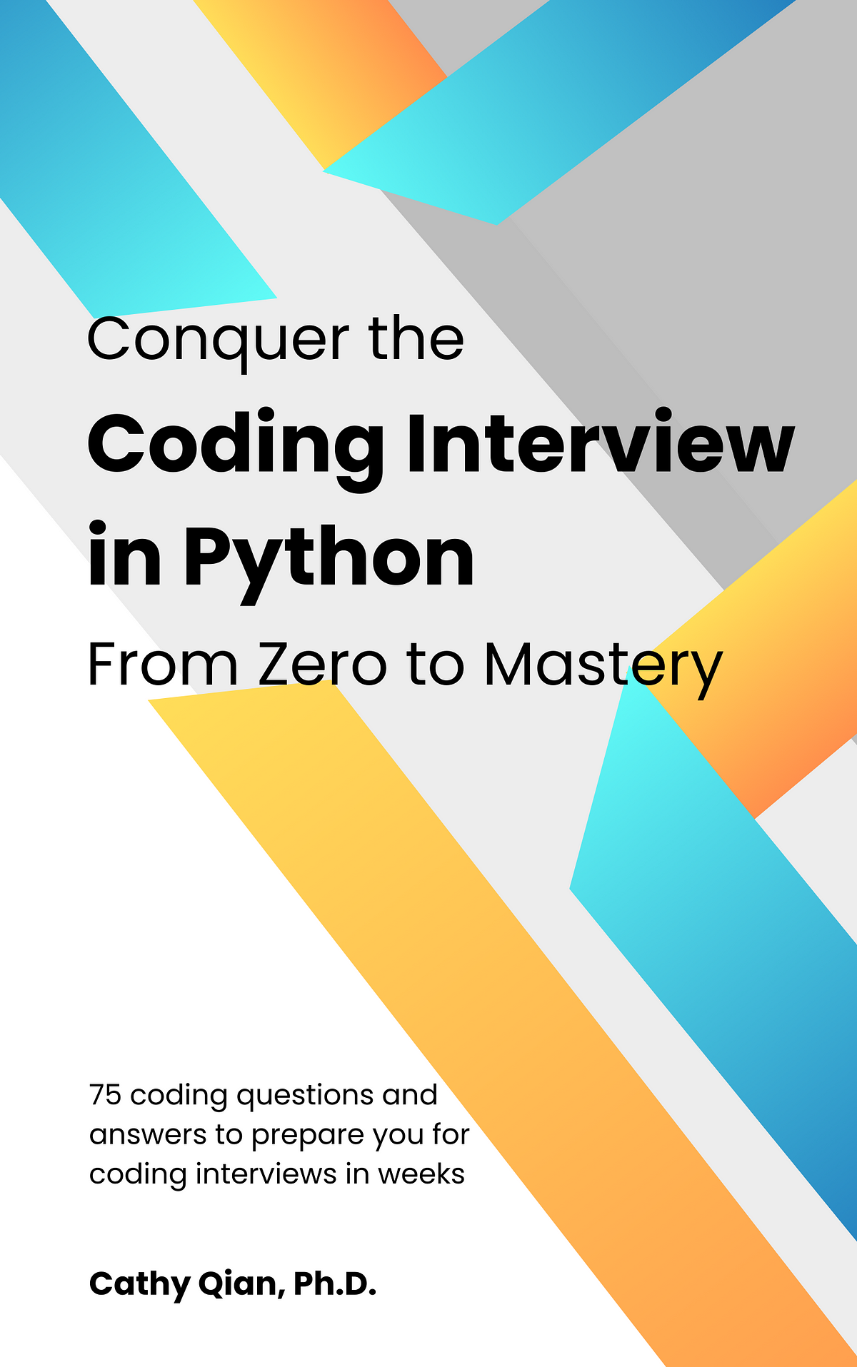 Conquer the Coding Interview In Python Effectively — From Zero to ...