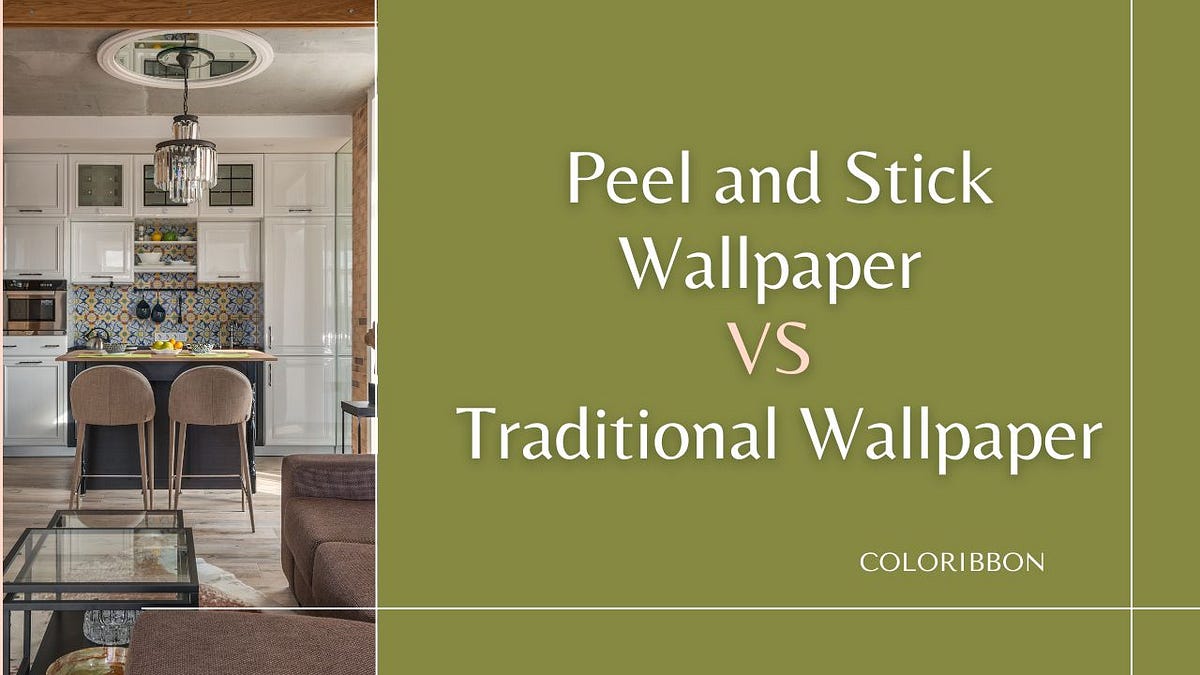 Self-Adhesive Wallpaper Vs Traditional: Which is Right for You?