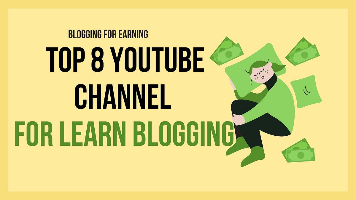 Top 8 best youtube channels to learn blogging in 2022 Ideologgy Medium