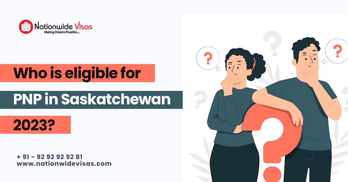 Who is eligible for PNP in Saskatchewan 2023? by Best Immigration