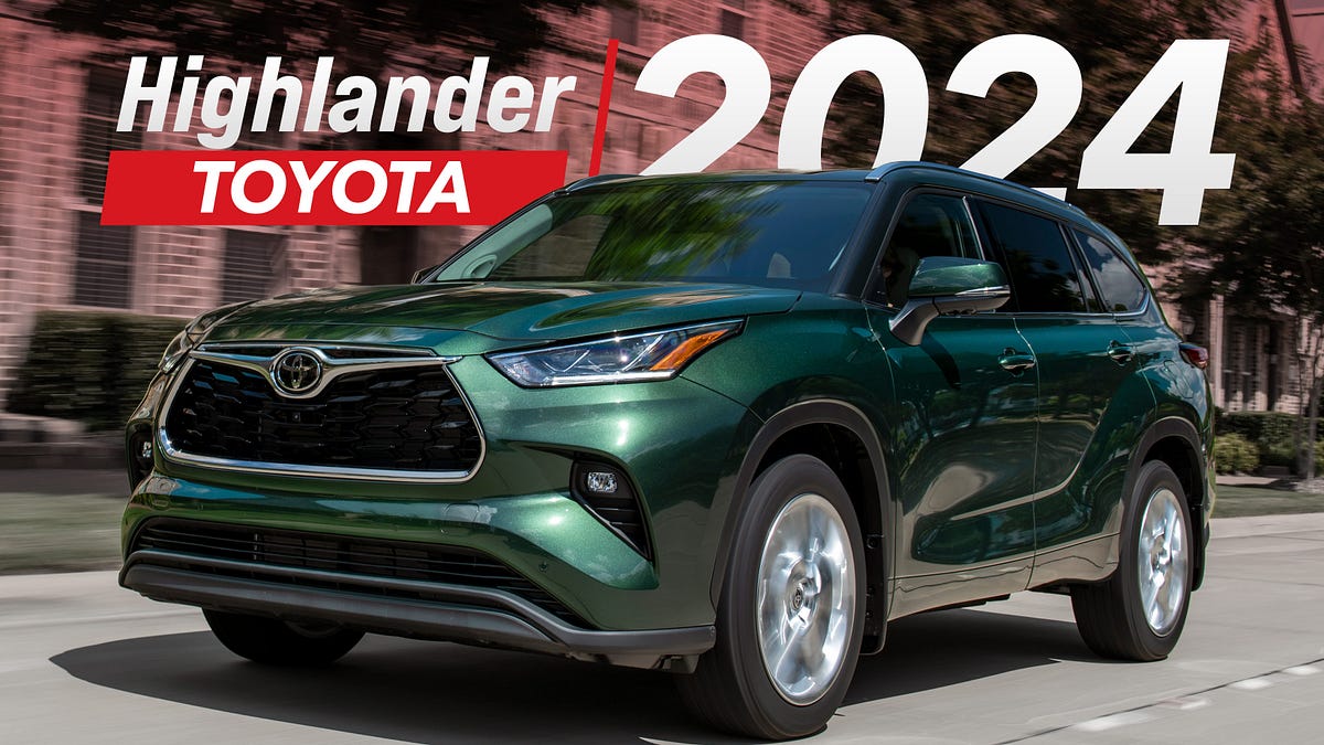 2024 TOYOTA Highlander. Los modelos Toyota Highlander 2024 de… | by ...