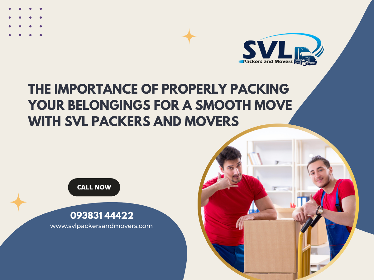 The Importance of Properly Packing Your Belongings for a Smooth Move