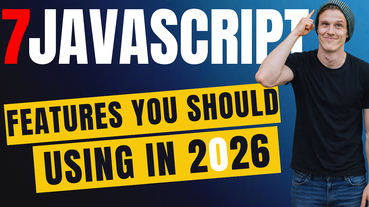 7 JavaScript Features You Should Be Using in 2026 | by Loshan Paul | Medium