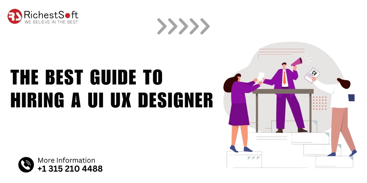 The Best Guide to Hiring a UI UX Designer | by Jose Lyon | Apr, 2024 ...