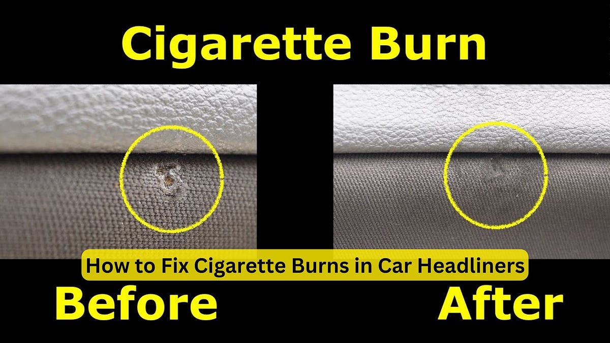 How to Fix Cigarette Burns in Car Headliners Ultimate Repair Guide by Car Individuals Feb