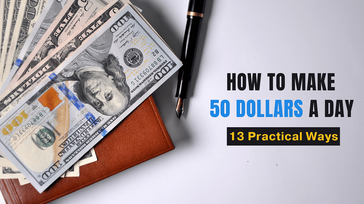 How to Make 50 Dollars a Day 13 Effective Methods by Insight Hub