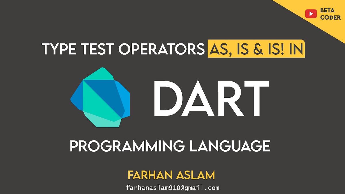 Arbejdskraft dokumentarfilm klinke Type Test Operator's (as, is & is!)in Dart Programming Language | by Farhan  Aslam | Medium