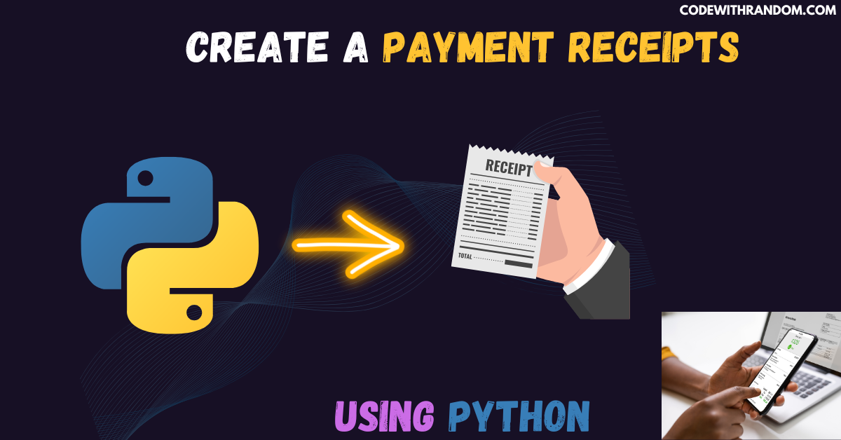Creating payment receipts using Python | by SarahDev | Medium