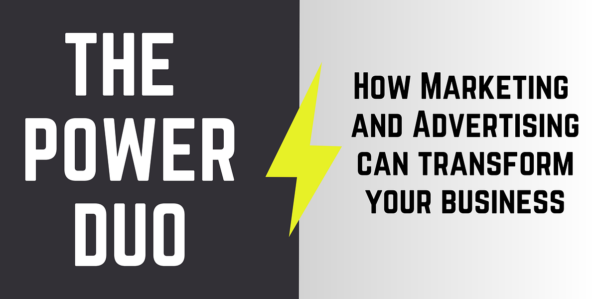 The Power Duo: Marketing and Advertising Simplified - Sowmyamelissa ...