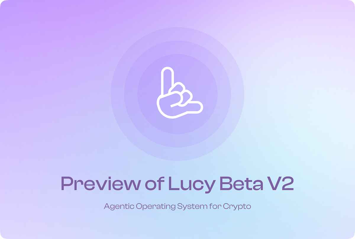 Preview of Lucy Beta V2. Agentic Operating System for Crypto | by Delysium  | Delysium | Medium