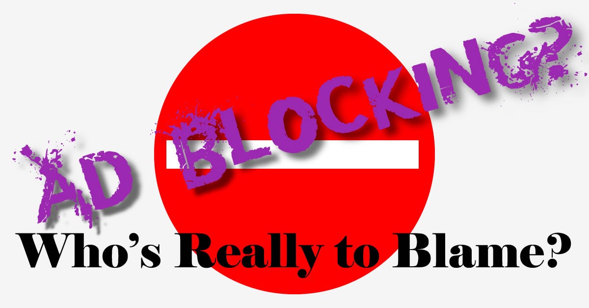 Ad blocking a problem? Who should you really blame? | by Bryan G | Medium