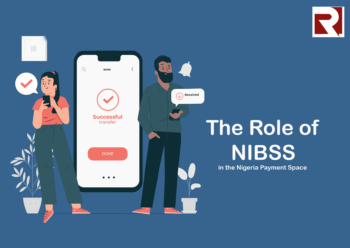 The Role of NIBSS in Nigerian Payments Redbiller Medium
