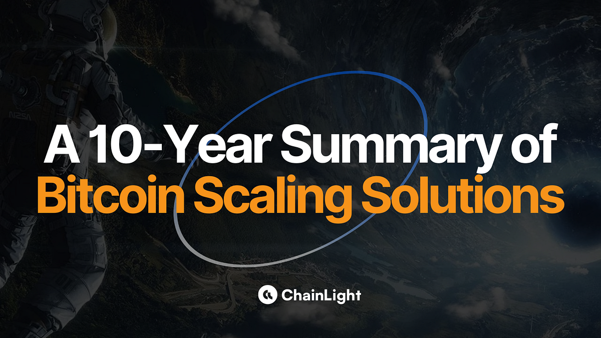 Exploring the Bitcoin L2 Saga and Recent Solutions | by ChainLight |  ChainLight Blog & Research