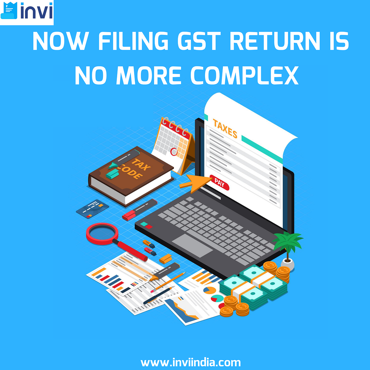Now Filing GST Return Is No More Complex INVI Invoicing Medium