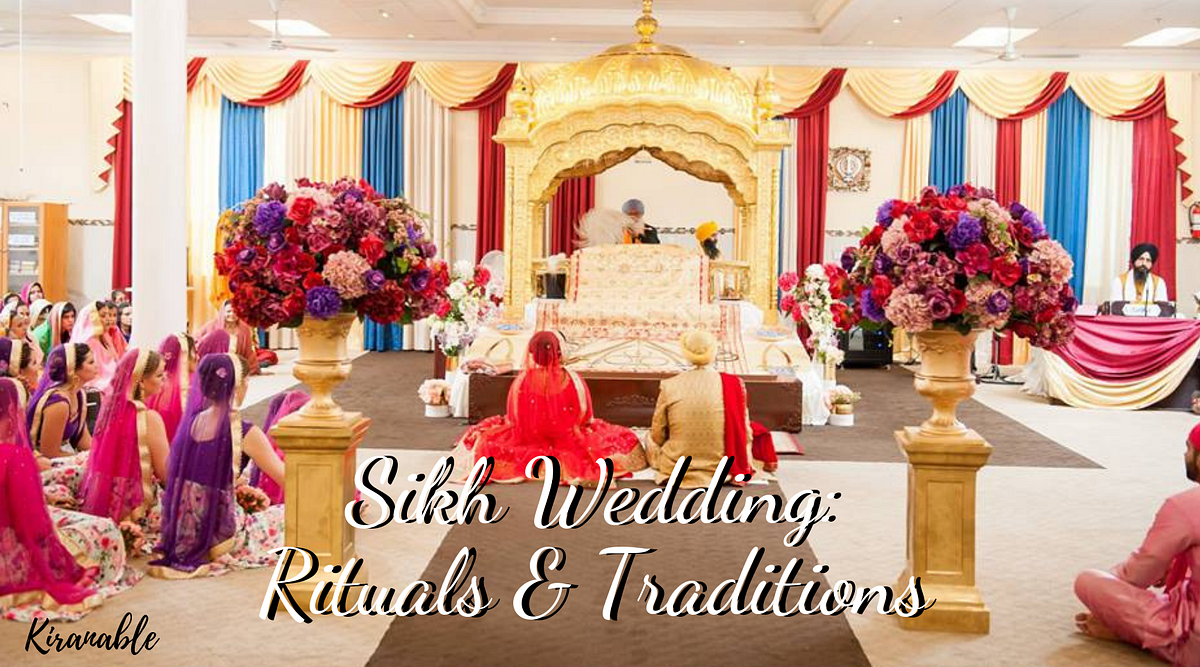Sikh Weddings. A Guide to Sikh Wedding Rituals and… by Kiran S. Medium