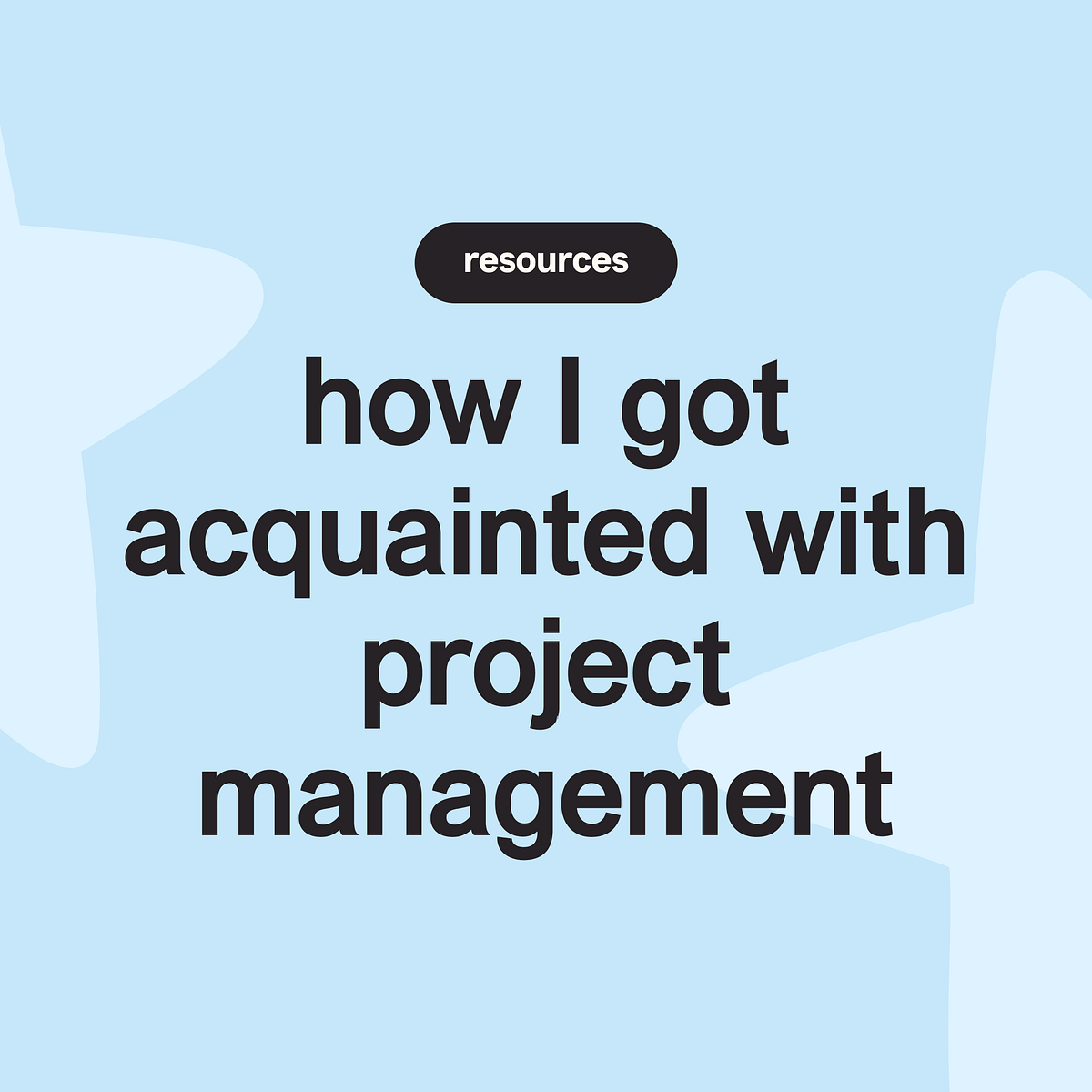 How I Got Acquainted with Project Management | by Project Pixie | Feb ...
