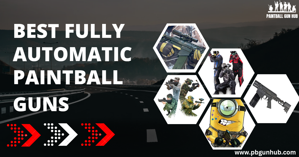 Best Fully Automatic Paintball Guns of 2023 Expert Guide by ANFAL