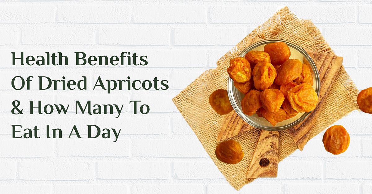 How Many Dried Apricots to Consume Each Day and Their Health Benefits