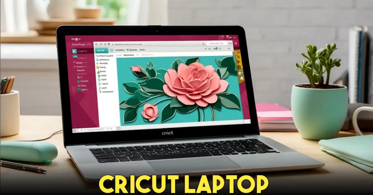 Best Laptop For Cricut Maker 3 Best Laptop for Cricut Under 500: Top Picks (Guide & Reviews) | by M