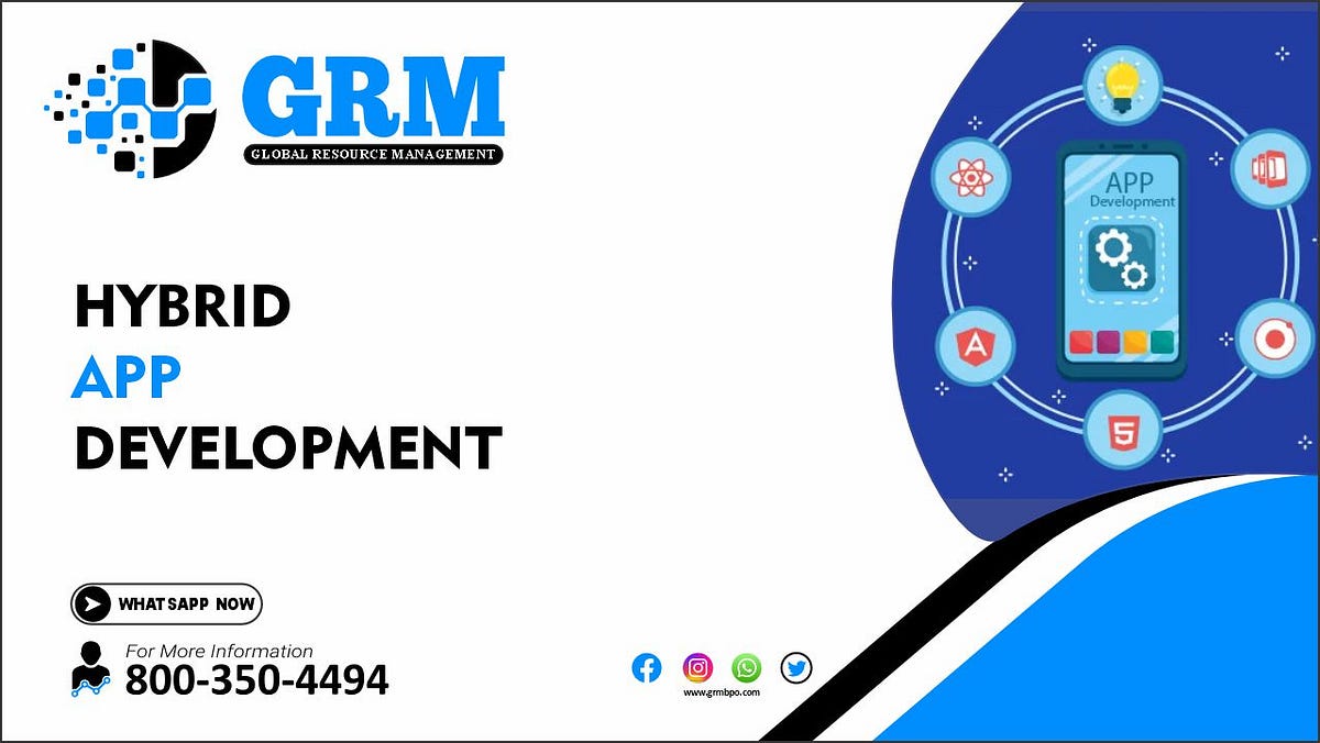 Exploring Hybrid App Development: Advantages, Challenges, and GRMBPO’s ...