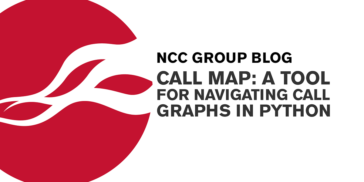 Call Map: A Tool for Navigating Call Graphs in Python | by NCC Group ...