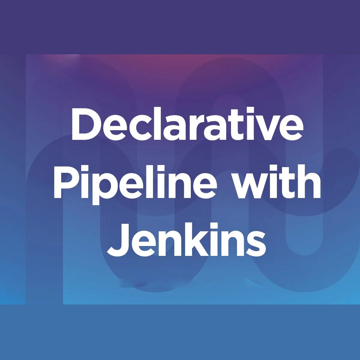 🚦Declarative Pipeline in Jenkins for DevOps and CICD | by Saurabh ...