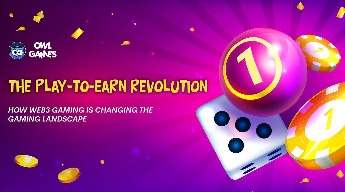 The Play-to-Earn Revolution: How Web3 Gaming is Changing the Gaming Landscape  by OwlGames  Medium