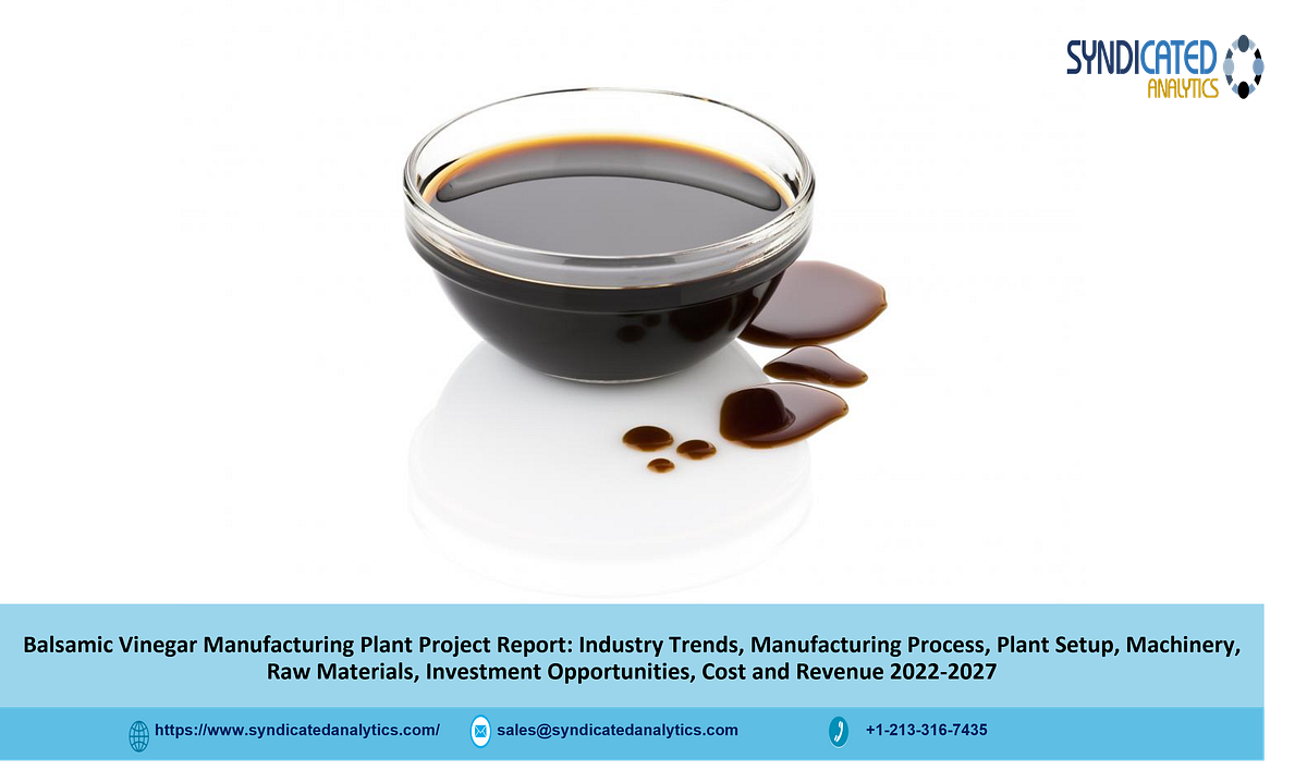 Balsamic Vinegar Manufacturing Plant Cost Project Report, Business