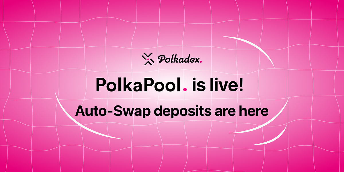 PolkaPool is here: The era of Auto-Swap has begun!