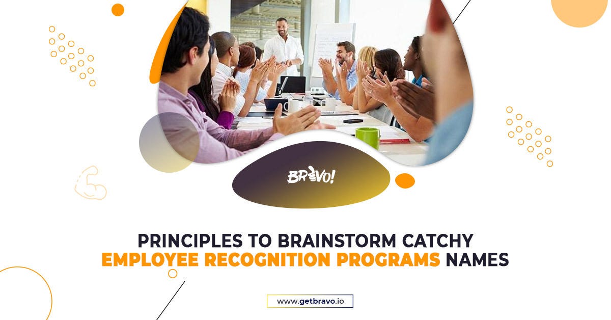 Principles To Brainstorm Catchy Employee Recognition Programs Names