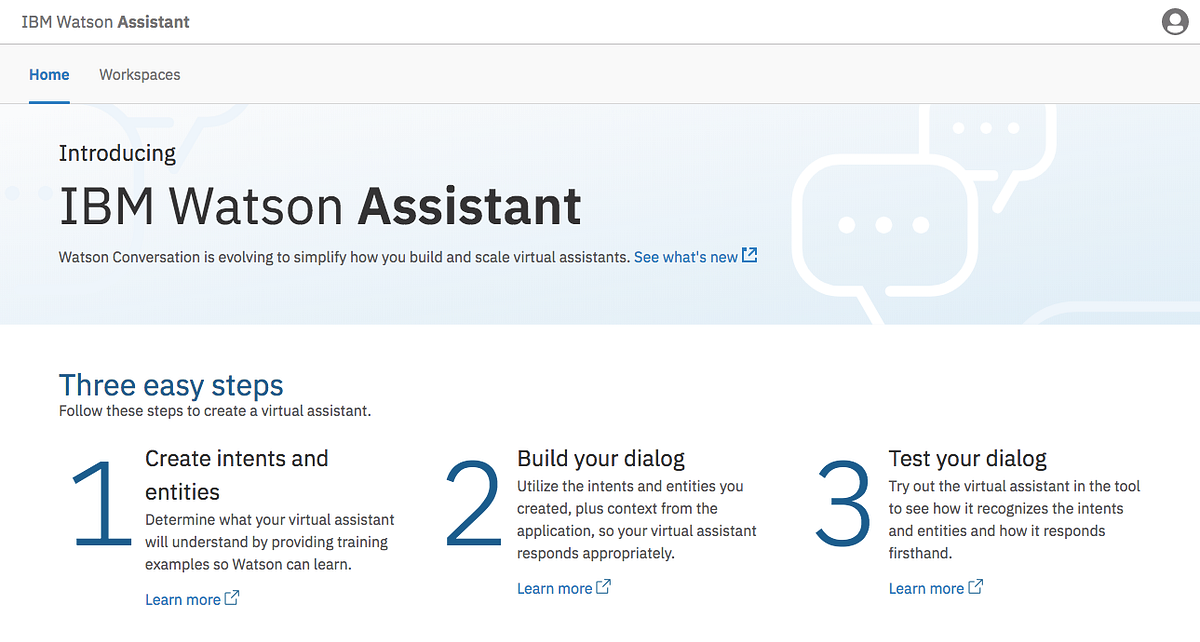 Introducing Watson Assistant. Today, we are excited to announce the