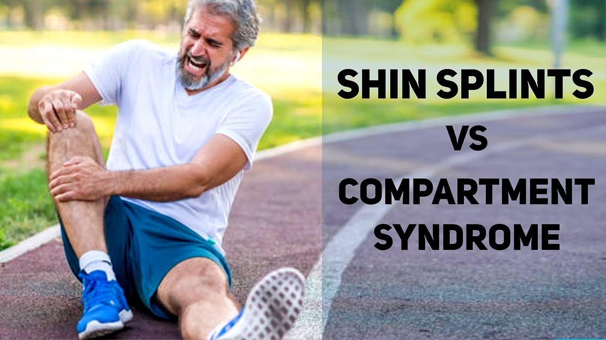 Compartment Syndrome vs Shin Splints Shocking Similarities & Differences Medium