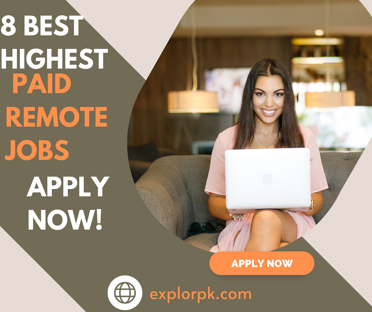 8 best highestpaid remote jobs to apply Explor pk Medium