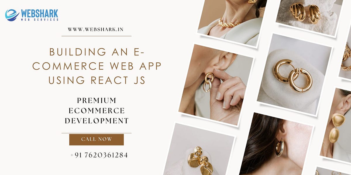 Building an E-Commerce Web App Using React JS | by Webshark web ...