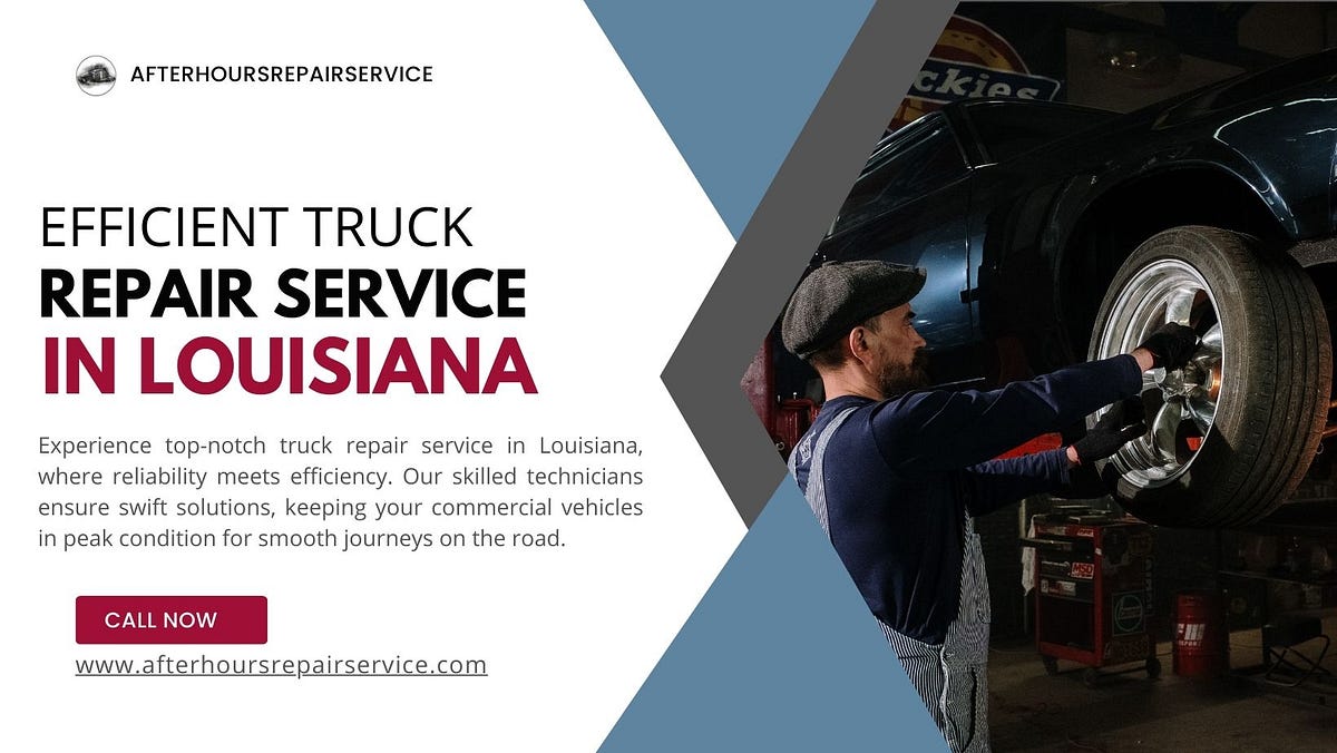 Efficient Truck Repair Service in Louisiana Afterhours Repairservice