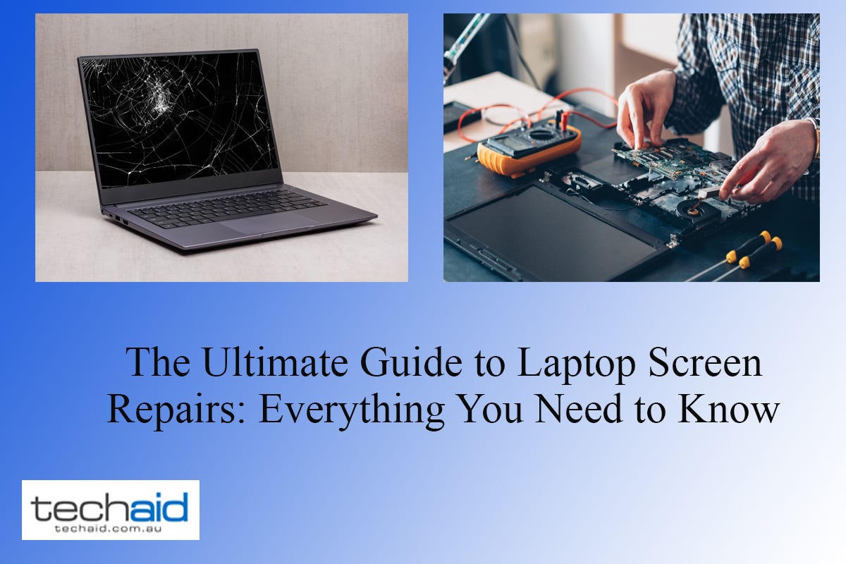 The Ultimate Guide to Laptop Screen Repairs Everything You Need to