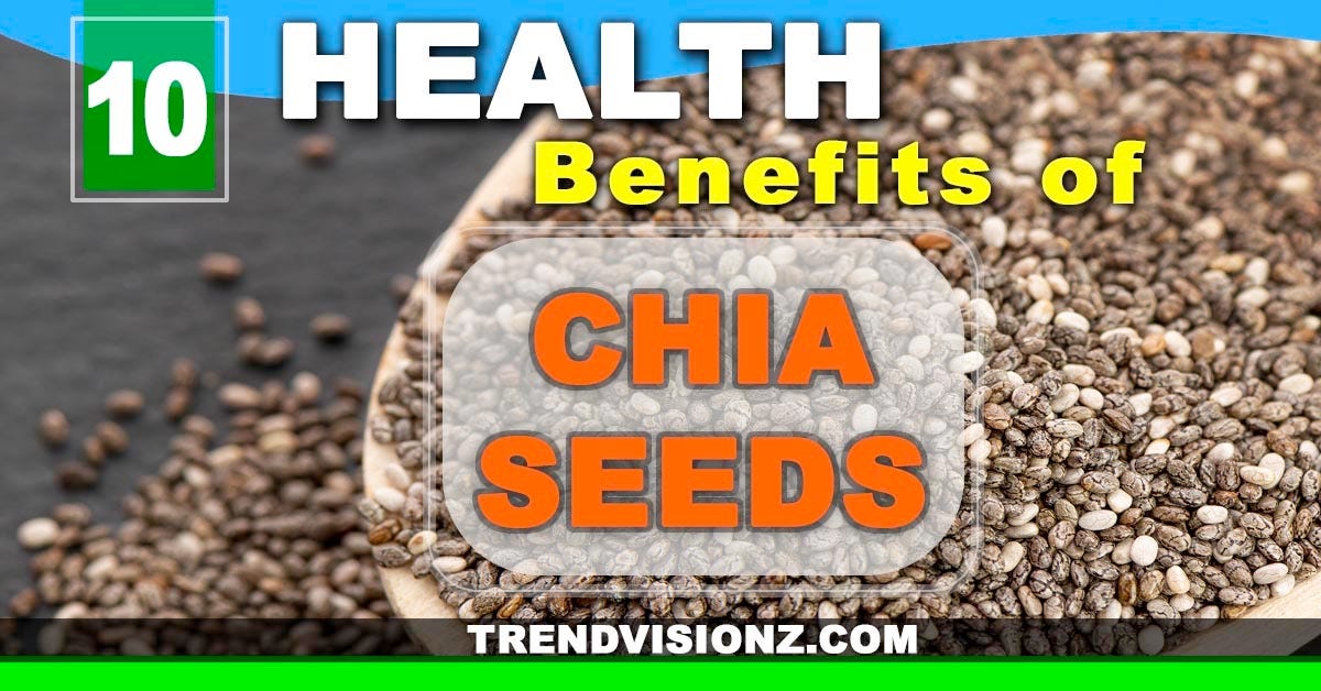 The health benefits of chia seeds