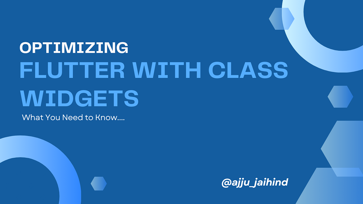 Boost Your Flutter Code with Class-Based Widgets!🚀 | by Ajay kumar ...