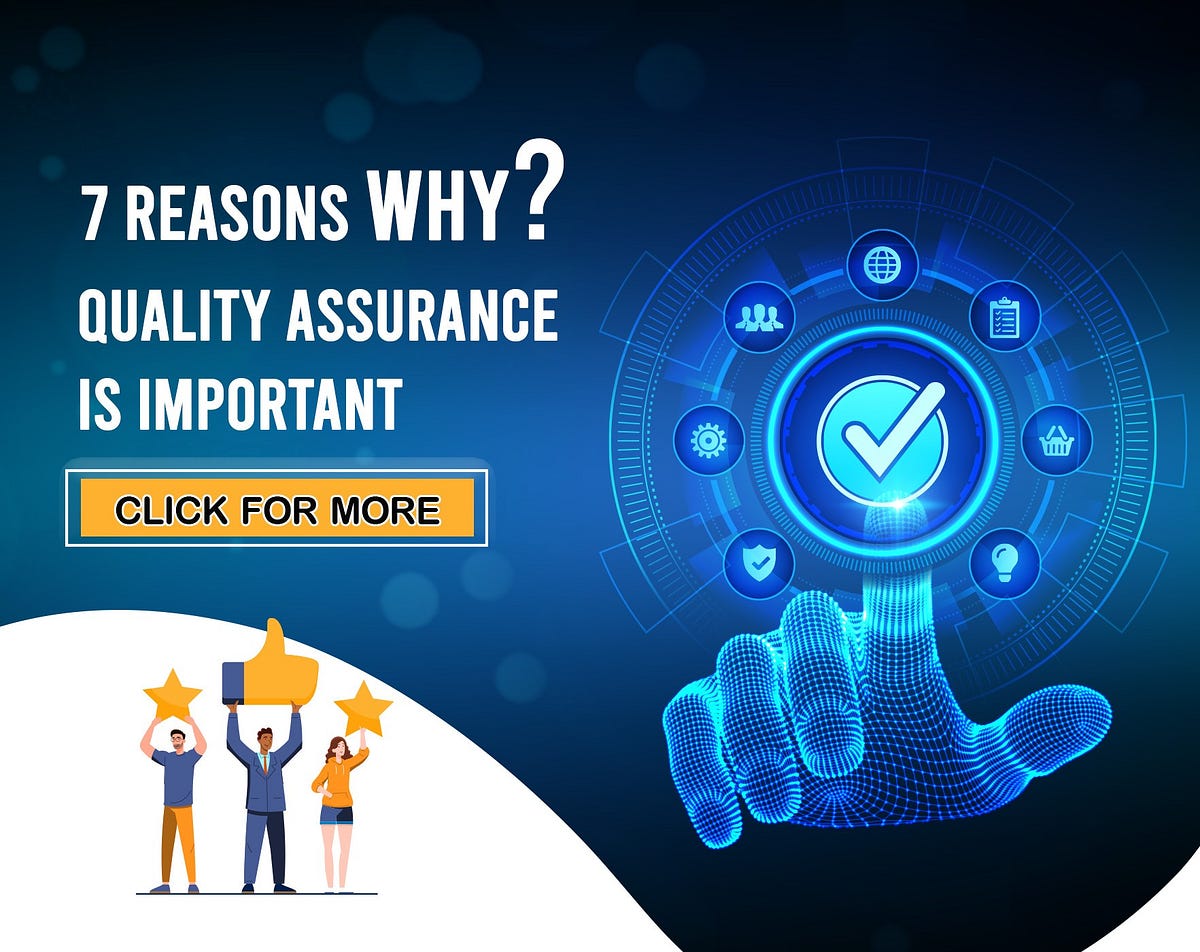 7 Reasons Why Quality Assurance is Important | by Esignaturenepal | Medium