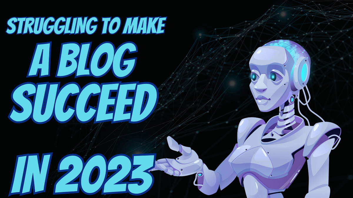 Struggling To Make A Blog Successful In 2023 By Cash Influencer Medium struggling-to-make-a-blog-successful-in-2023-by-cash-influencer-medium